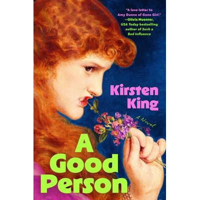 A Good Person, Gebundene Ausgabe von Kirsten King, Putnam Publishing Group