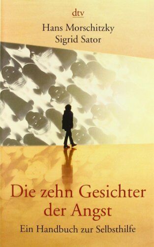 Hans Morschitzky - Die zehn Gesichter der Angst: Ein Handbuch zur Selbsthilfe - Preis vom 17.10.2026 19:25:27 h