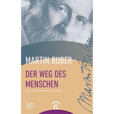 Der Weg des Menschen nach der chassidischen Lehre, Gebundene Ausgabe von Martin Buber, Gütersloher Verlagshaus, 978-3-579-02583-4