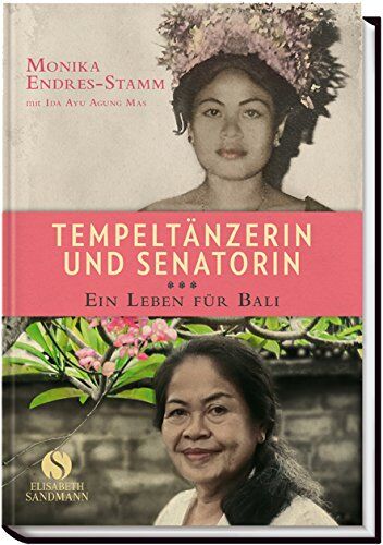 Monika Endres-Stamm - Tempeltänzerin und Senatorin. Ein Leben für Bali - Preis vom 02.10.2026 23:42:20 h