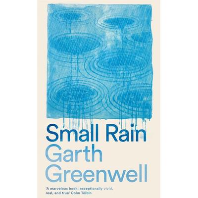 Small Rain, Taschenbuch von Garth Greenwell, Pan MacMillan, 978-1-5098-7470-5