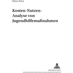 Kosten-Nutzen-Analyse von Jugendhilfemassnahmen, Fachbücher von Klaus Roos