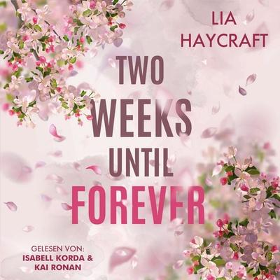 Two Weeks until Forever - Lia Haycraft, Audio, 4069829745512