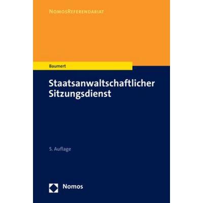 Staatsanwaltschaftlicher Sitzungsdienst, Taschenbuch von Wolf-Tilman Baumert, Nomos, 978-3-7560-0343-3
