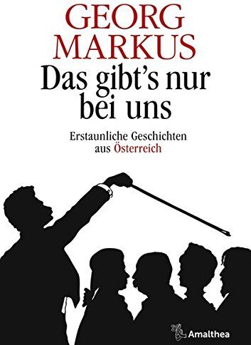 Georg Markus - Das gibt's nur bei uns: Erstaunliche Geschichten aus Österreich - Preis vom 11.10.2026 15:43:13 h