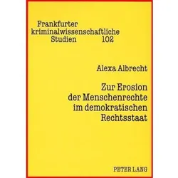 Zur Erosion der Menschenrechte im demokratischen Rechtsstaat, Fachbücher von Alexa Albrecht