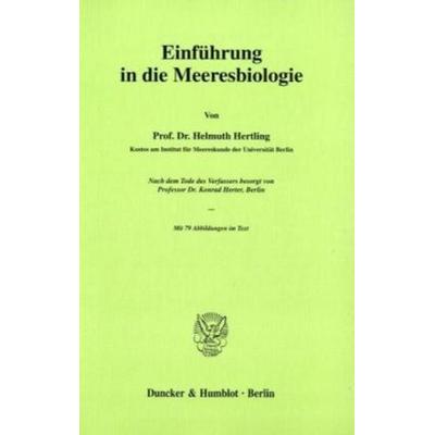 Einführung in die Meeresbiologie., Taschenbuch von Helmuth Hertling, Duncker & Humblot, 978-3-428-00616-8