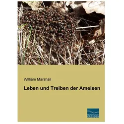 Leben und Treiben der Ameisen, Fachbücher von William Marshall