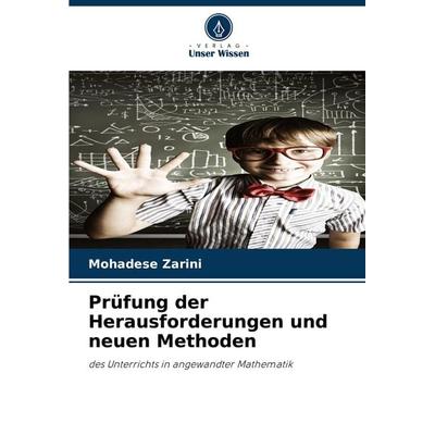 Prüfung der Herausforderungen und neuen Methoden, Taschenbuch von Mohadese Zarini, Verlag Unser Wissen, 978-620-7-95861-0