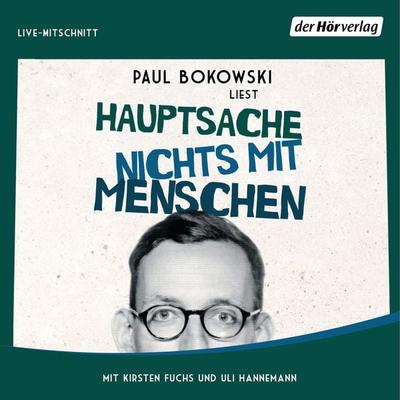 Hauptsache nichts mit Menschen - Paul Bokowski, Audio, 9783844514384