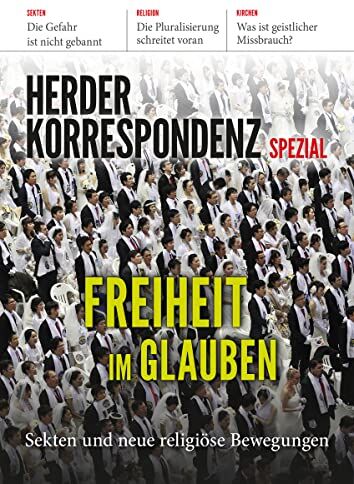 Herder Korrespondenz - Freiheit im Glauben: Sekten – Religiöse Bewegungen – Kirchliche Gemeinschaften - Preis vom 09.10.2026 07:28:09 h
