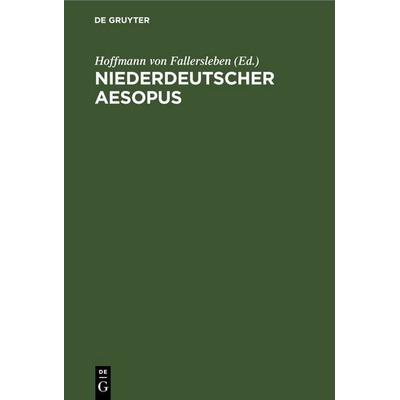Niederdeutscher Aesopus, Gebundene Ausgabe von , De Gruyter, 978-3-11-246047-4