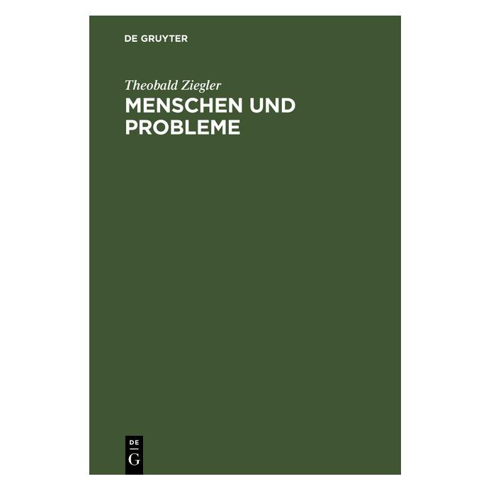 De Gruyter Ziegler:Menschen und Probleme (Deutsch, Hardcover, Theobald Ziegler) (67771760)