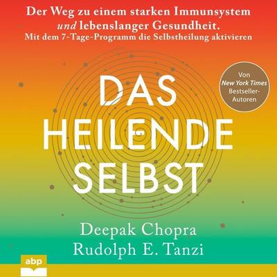 Das heilende Selbst - Deepak Chopra,Rudolph E. Tanzi, Audio, 9781628613537
