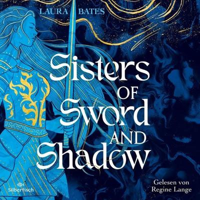 Sisters of Sword and Shadow 1: Sisters of Sword and Shadow - Laura Bates, Audio, 9783844940640