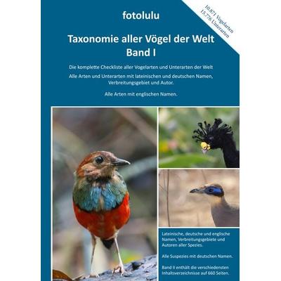 Taxonomie aller Vögel der Welt - Band I, Taschenbuch von Fotolulu, BoD – Books on Demand, 978-3-7528-4733-8