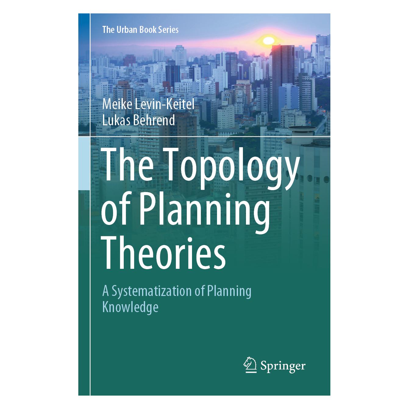 Springer The Topology of Planning Theories (Englisch, Softcover, Lukas Behrend, Meike Levin-Keitel) (57120548)