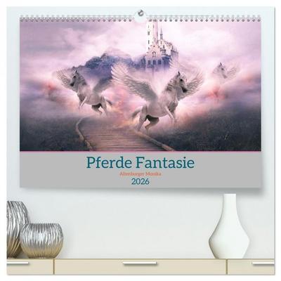 Pferde Fantasie (hochwertiger Premium Wandkalender 2026 DIN A2 quer), Kunstdruck in Hochglanz