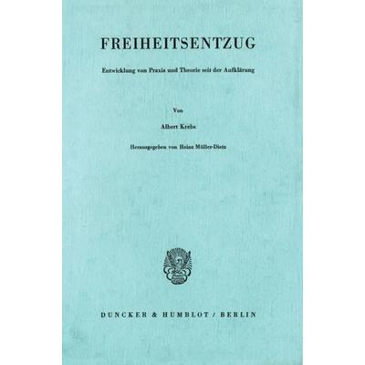 Freiheitsentzug., Taschenbuch von Albert Krebs, Duncker & Humblot, 978-3-428-04108-4