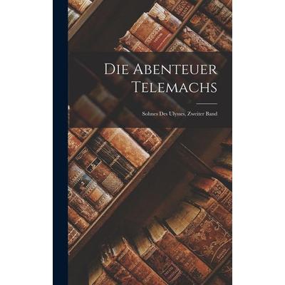 Die Abenteuer Telemachs, Gebundene Ausgabe von Anonymous, Legare Street Press, 978-1-01-711343-3