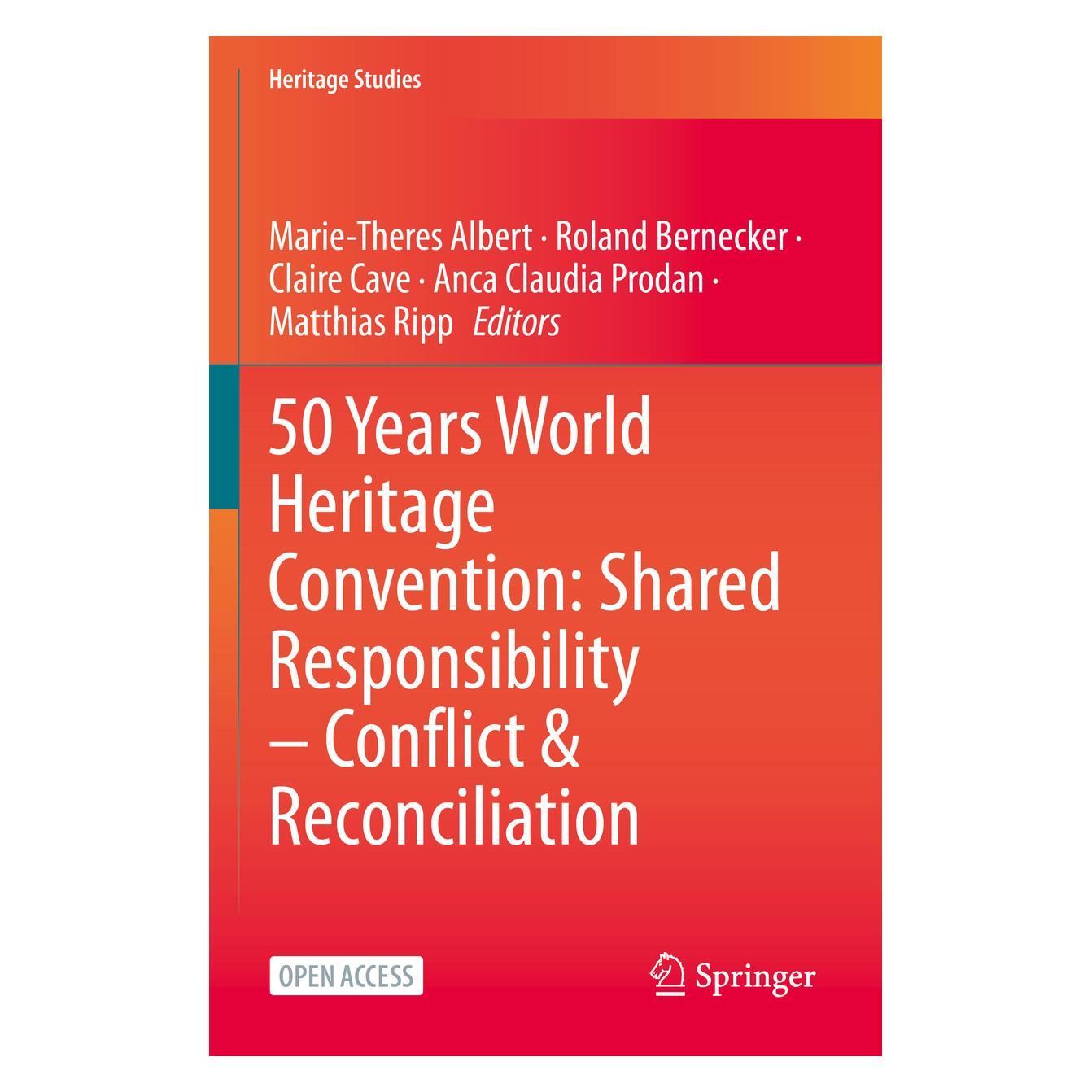 Springer 50 Years World Heritage Convention: Shared Responsibility - Conflict & Reconciliation (Englisch, Softcover, Anca Claudia Prodan, Claire Cave, Marie-Theres Albert, Matthias Ripp, Roland Bernecker) (56839802)