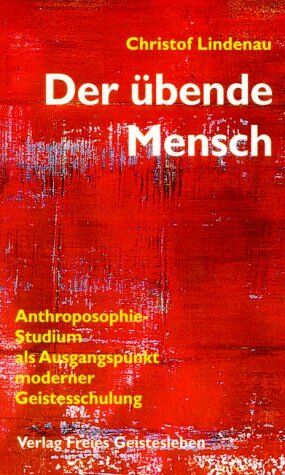 Christof Lindenau - Der übende Mensch - Preis vom 11.10.2026 03:10:56 h