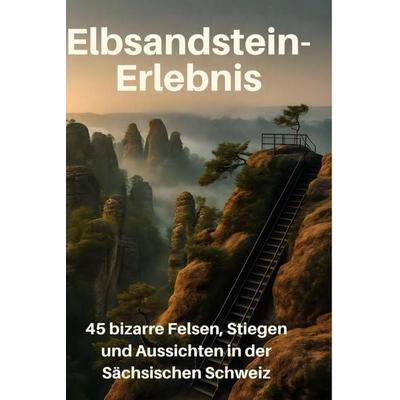 Elbsandstein-Erlebnis, Gebundene Ausgabe von Charlotte Zimmermann, BoD - Books on Demand, 978-3-695-34613-4