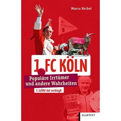 1. FC Köln, Taschenbuch von Marco Heibel, Klartext