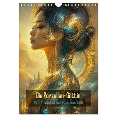 Die Porzellan-Göttin (Wandkalender 2027 DIN A4 hoch), CALVENDO Monatskalender