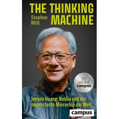 The Thinking Machine, Gebundene Ausgabe von Stephen Witt, Campus, 978-3-593-52058-2