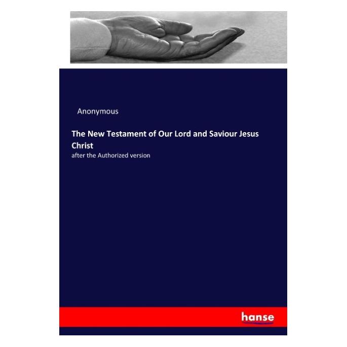 Hansebooks The New Testament of Our Lord and Saviour Jesus Christ (Deutsch, Softcover, Anonymous) (55942588)