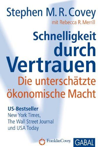 Covey, Stephen M. R. - Schnelligkeit durch Vertrauen: Die unterschätzte ökonomische Macht - Preis vom 30.09.2026 09:01:18 h