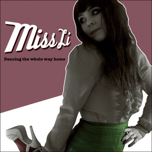 Miss Li - Dancing the Whole Way Home - Preis vom 13.10.2026 11:25:28 h