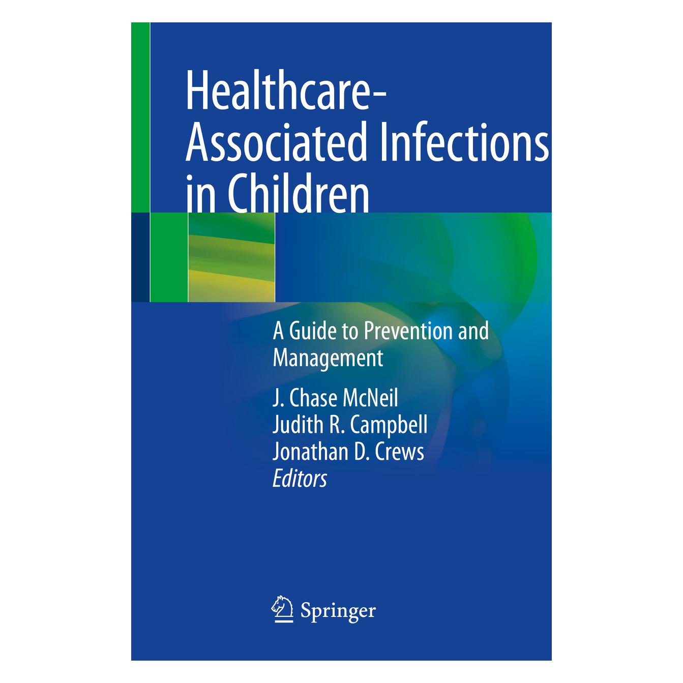 Springer Healthcare-Associated Infections in Children (Englisch, Softcover, J. Chase McNeil, Jonathan D. Crews, Judith R. Campbell) (56000678)