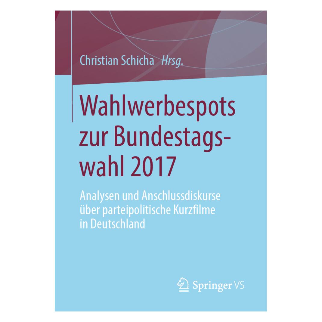 Springer Wahlwerbespots zur Bundestagswahl 2017 (Deutsch, Softcover, Christian Schicha) (56036337)