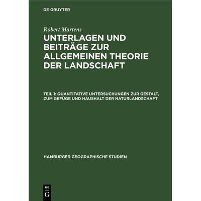 Quantitative Untersuchungen zur Gestalt, zum Gefüge und Haushalt der Naturlandschaft, Gebundene Ausgabe von Robert Martens, De Gruyter,