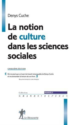 Denys Cuche - La notion de culture dans les sciences sociales - Preis vom 17.10.2026 19:25:27 h