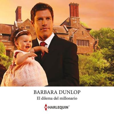 El dilema del millonario - Barbara Dunlop, Audio, 9788410626577