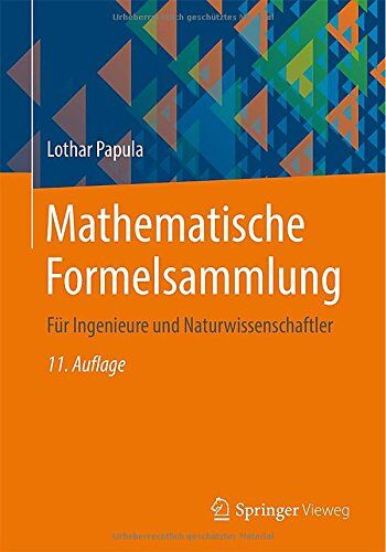 Lothar Papula - Mathematische Formelsammlung: Für Ingenieure und Naturwissenschaftler - Preis vom 13.10.2026 11:25:28 h