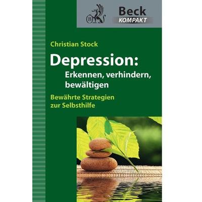 Depression, Taschenbuch von Christian Stock, C.H. Beck, 978-3-406-64823-6