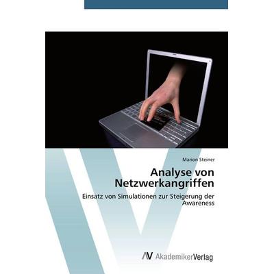 Analyse von Netzwerkangriffen, Taschenbuch von Marion Steiner, AV Akademikerverlag, 978-3-639-39491-7