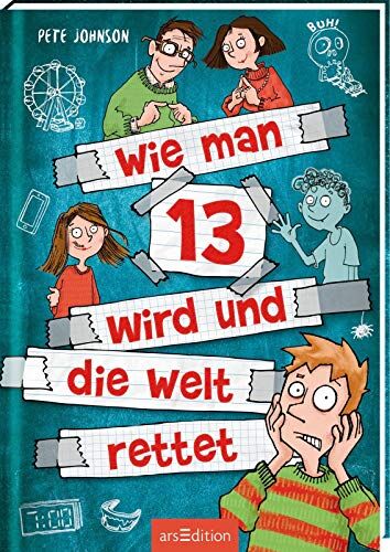 Pete Johnson - Wie man 13 wird und die Welt rettet (Wie man 13 wird 3) - Preis vom 09.10.2026 07:28:09 h