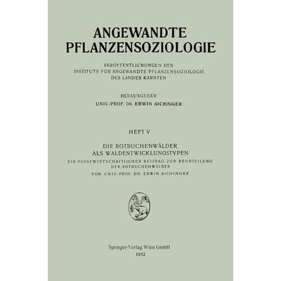 Die Rotbuchenwälder als Waldentwicklungstypen, Taschenbuch von Erwin Aichinger, Springer Wien, 978-3-211-80240-3