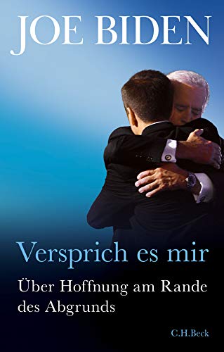 Joe Biden - Versprich es mir: Über Hoffnung am Rande des Abgrunds - Preis vom 09.10.2026 07:28:09 h
