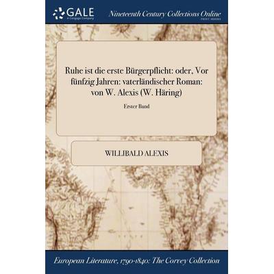 Ruhe ist die erste Bürgerpflicht, Taschenbuch von Willibald Alexis, Creative Media Partners, LLC, 978-1-375-23032-2