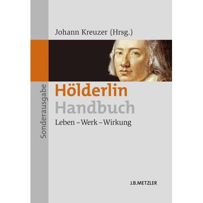 Hölderlin-Handbuch, Taschenbuch von , J.B. Metzler, Part of Springer Nature - Springer-Verlag GmbH, 978-3-476-02402-2