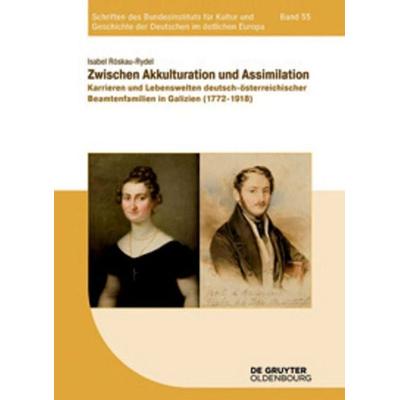 Zwischen Akkulturation und Assimilation, Gebundene Ausgabe von Isabel Röskau-Rydel, De Gruyter Oldenbourg, 978-3-11-034378-6