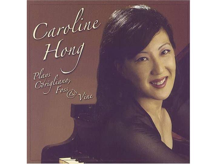 Caroline Hong - Hong Plays Corigliano,Foss+Vine