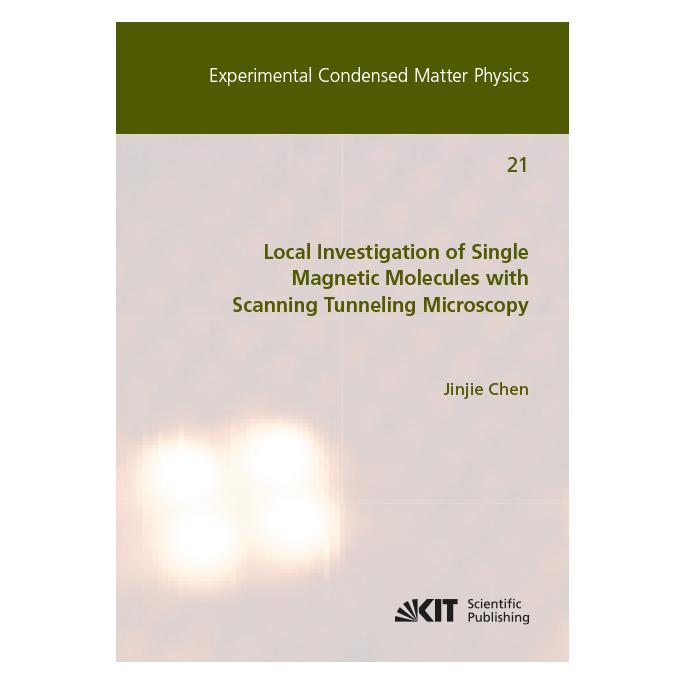 KIT Scientific Publishing Local Investigation of Single Magnetic Molecules with Scanning Tunneling Microscopy (Englisch, Softcover, Jinjie Chen) (56045409)