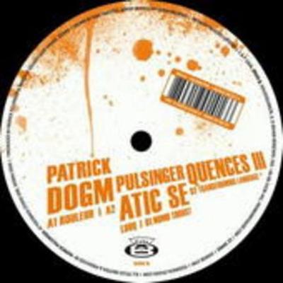 Dogmatic Sequences III - Patrick Pulsinger, Vinyl